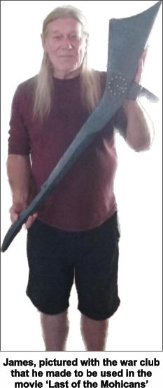 James, pictured with the war club that he made to be used in the movie Last of the Mohicans
