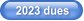 2023 dues