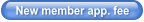 New member app. fee