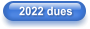 2022 dues